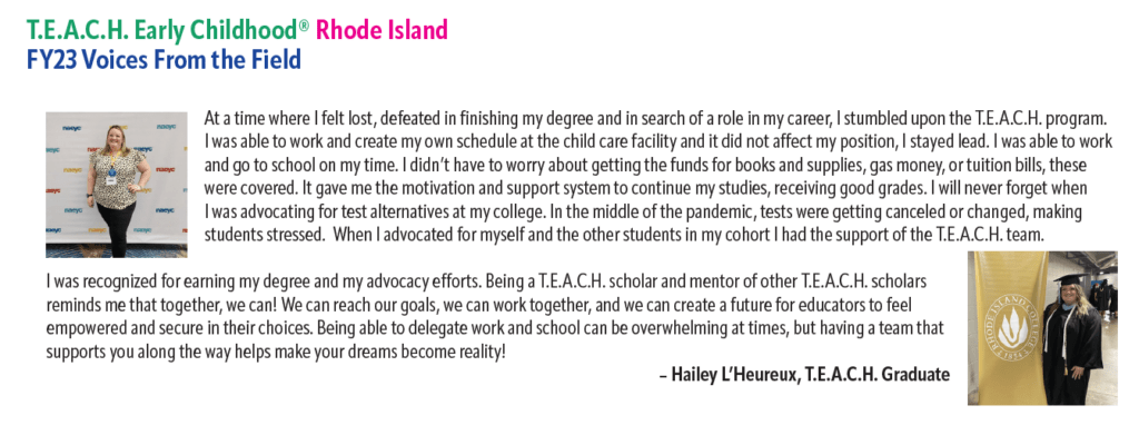 T.E.A.C.H. Early Childhood® Rhode Island FY23 Results 2 T.E.A.C.H. Early Childhood® Rhode Island FY23 Results